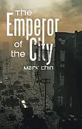 E-Book (epub) The Emperor of the City von Mark Chin