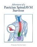 E-Book (epub) Adventures of a Patrician SpinalAVM Survivor von Vincent Xavier Low
