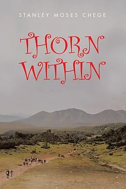 E-Book (epub) THORN WITHIN von Stanley Moses Chege