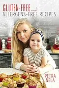 E-Book (epub) Gluten-Free and Allergens-Free Recipes von Petra Nela