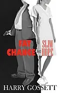 E-Book (epub) Fat Chance and Slim Hope von Harry Gossett