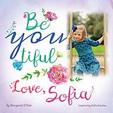 eBook (epub) Be You Tiful Love, Sofia de Margaret O'Hair