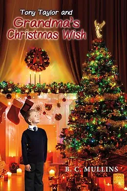 E-Book (epub) Tony Taylor and Grandma's Christmas Wish von B. C. Mullins