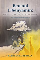 E-Book (epub) Ben'oni L'Benyamin: From Sorrow to Strength von Rabbi Sara Berman