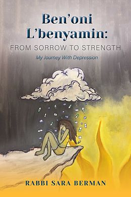 eBook (epub) Ben'oni L'Benyamin: From Sorrow to Strength de Rabbi Sara Berman