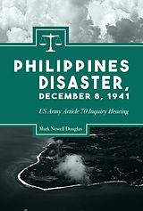 eBook (epub) Philippines Disaster, December 8, 1941 de Mark Newell Douglas