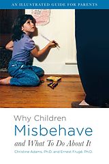 eBook (epub) Why Children Misbehave and What To Do About It de Christine Adams Ph.D., Ernest Frugé Ph.D.