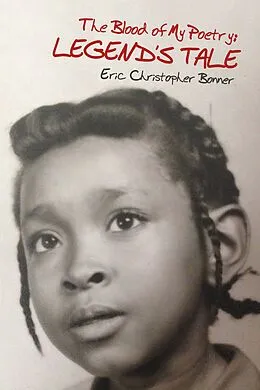 E-Book (epub) Blood of My Poetry: Legend's Tale von Eric Christopher Bonner