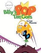 Fester Einband Billy's Tire Goes Pop: Volume 2 von Leo Phoenix