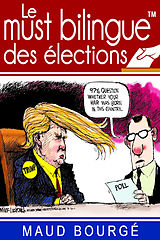 eBook (epub) Le must bilingue(TM) des elections de Maud Bourge