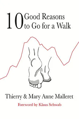E-Book (epub) Ten Good Reasons to Go for a Walk von Thierry Malleret, Mary Anne Malleret