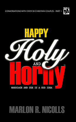 eBook (epub) Happy Holy and Horny de Marlon R. Nicolls