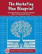 Kartonierter Einband The Marketing Plan Blueprint: The 8-Step Process for Growing Innovative Ideas Into Winning Businesses von Miriam Vializ-Briggs, Lucy D. Briggs