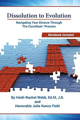 E-Book (epub) Dissolution to Evolution von Heidi- Rachel Webb, Julie Kunce Field