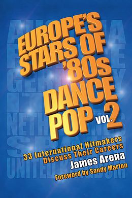 eBook (epub) Europe's Stars of '80s Dance Pop Vol. 2 de James Arena