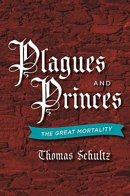 E-Book (epub) Plagues and Princes von Thomas Schultz