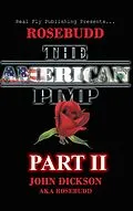 E-Book (epub) Rosebudd the American Pimp Pt 2 von John Dickson
