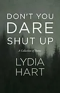 E-Book (epub) Don't You Dare Shut Up von Lydia Hart