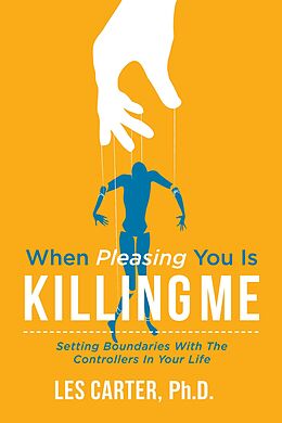 eBook (epub) When Pleasing You Is Killing Me de Les Carter