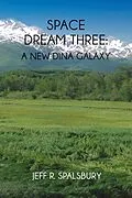 E-Book (epub) Space Dream Three von Jeff R. Spalsbury