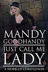 eBook (epub) Just Call Me Lady de Mandy Goodhandy