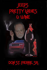 eBook (epub) Jeeps, Pretty Ladies & Wine de Don St. Pierre Sr.