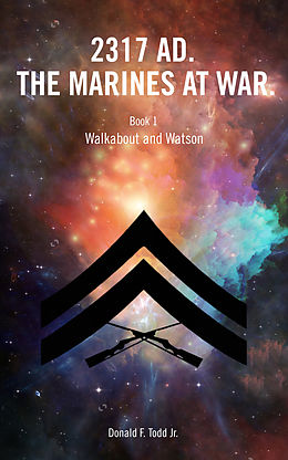 E-Book (epub) 2317 AD. The Marines At War. von Donald F. Todd Jr.