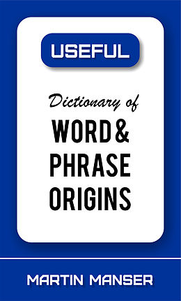 eBook (epub) Dictionary of Word and Phrase Origins de Martin Manser