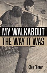 eBook (epub) My Walkabout - The Way It Was de Glen Filmer