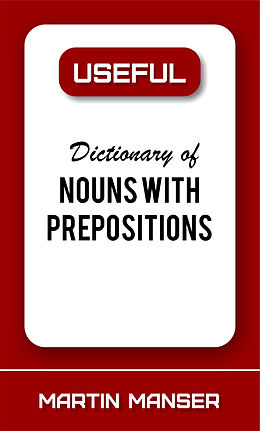 eBook (epub) Useful Dictionary of Nouns With Prepositions de Martin Manser