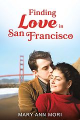 eBook (epub) Finding Love in San Francisco de Mary Ann Mori