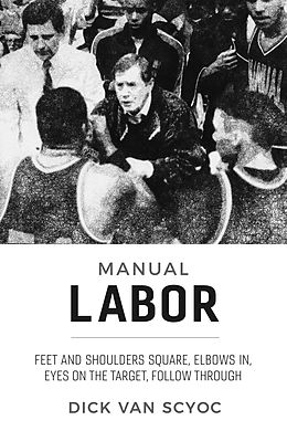 eBook (epub) Manual Labor de Dick Van Scyoc, Dr. Jan Bogle