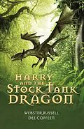 E-Book (epub) Harry and the Stock Tank Dragon von Webster Russell