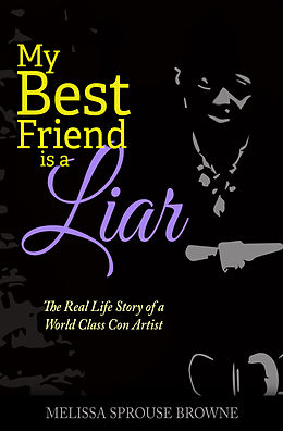 eBook (epub) My Best Friend is a Liar de Melissa Sprouse Browne