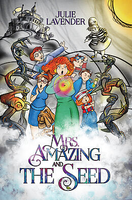 E-Book (epub) Mrs. Amazing and The Seed von Julie Lavender