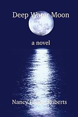 eBook (epub) Deep Water Moon de Nancy Louise Roberts