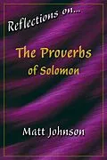 E-Book (epub) Reflections on...The Proverbs of Solomon von Matt Johnson