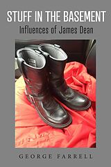 eBook (epub) Stuff in the Basement: Influences of James Dean de George Farrell