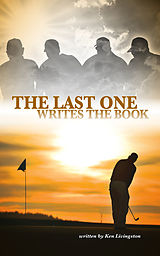 eBook (epub) The Last One Writes the Book de Ken Livingston