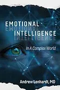 E-Book (epub) Emotional Intelligence in a Complex World von Andrew Lenhardt MD
