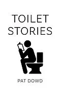 E-Book (epub) Toilet Stories von Pat Dowd