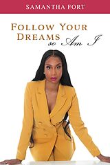 eBook (epub) Follow Your Dreams so Am I de Samantha Fort