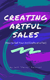 E-Book (epub) Creating Artful Sales von Jeff 'Percy' Percival