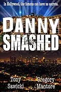 E-Book (epub) Danny Smashed von Tony Sawicki, Gregory Mantore