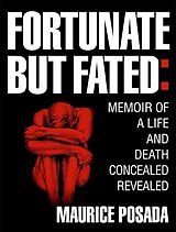 eBook (epub) Fortunate but Fated de Maurice Posada