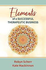 eBook (epub) Elements of a Successful Therapeutic Business de Robyn Scherr, Kate Mackinnon