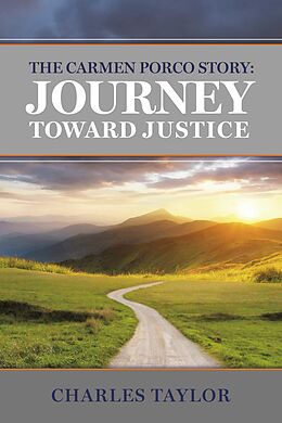 eBook (epub) The Carmen Porco Story: Journey Toward Justice de Charles Taylor