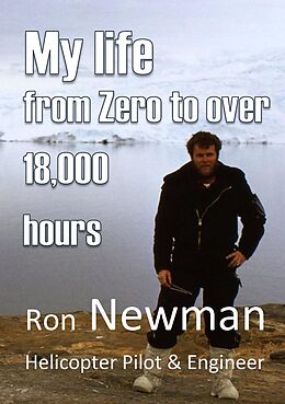 eBook (epub) My Life from Zero to Over 18,000 Hours de Ron Newman