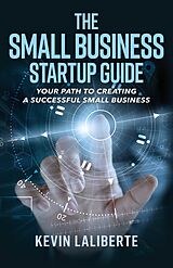 eBook (epub) Small Business Startup Guide de Kevin Laliberte