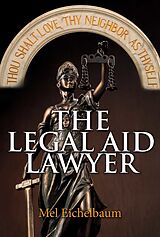 eBook (epub) The Legal Aid Lawyer de Mel Eichelbaum